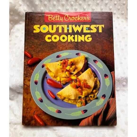 Vntg Betty Crocker's Southwest Cooking,  (1989), HC w/DJ, 1st Ed, General Mills - Picture 1 of 10
